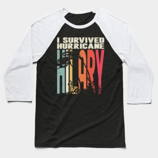 I Survived Hurricane Hilary Baseball T-Shirt